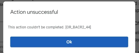 fix “This Action Couldn’t Be Completed. [OR_BACR2_44]” 2026